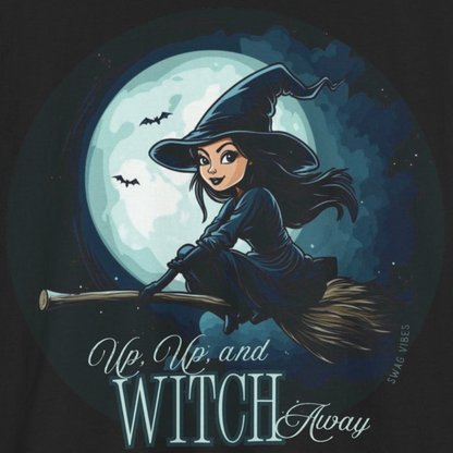 Up Up and Witch Away: Halloween Unique Graphic Tee